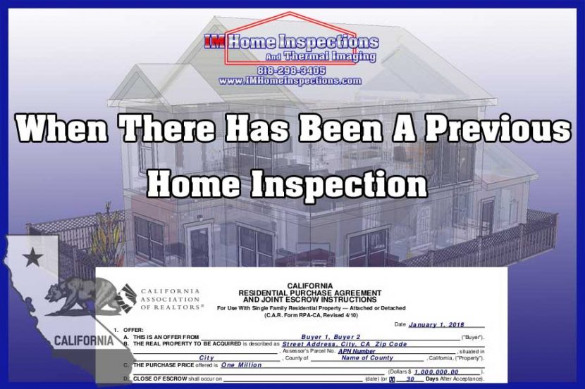 When there has been a previous home inspection